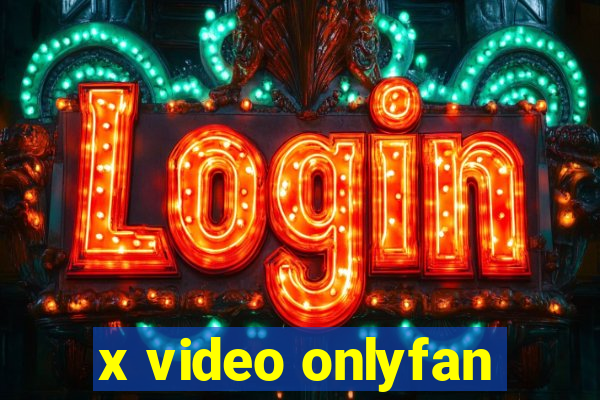 x video onlyfan